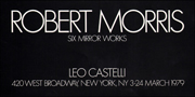 Robert Morris : Six Mirror Works / Robert Morris : In the Realm of the Carceral