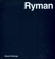 Robert Ryman : Recent Paintings