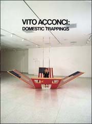 Vito Acconci : Domestic Trappings