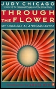 Through the Flower : My Struggle as A Woman Artist