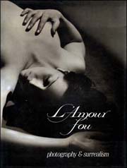 L'Amour Fou : Photography & Surrealism