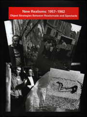 New Realisms : 1957 - 1962, Object Strategies Between Readymade and Spectacle