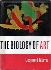 The Biology of Art : A Study of the Picture-Making Behaviour of the Great Apes and It's Relationship to Human Art