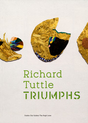 Richard Tuttle : Triumphs