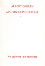 Albert Oehlen / Martin Kippenberger : No Problem / No Probléme