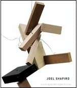 Joel Shapiro : Works in Wood, Plaster, and Bronze 2001 - 2005