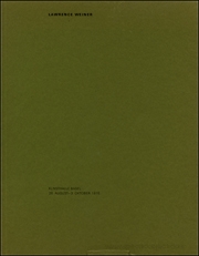 Lawrence Weiner : A Selection of Works with Commentary by R.H. Fuchs / Eine Werkauswahl mit Einem Kommentar von R.H. Fuchs