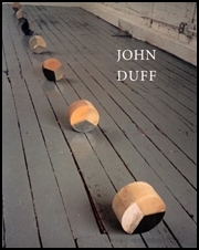 John Duff : Elements, Increments, Intervals ; A Two-Part Exhibition of Early and Recent Sculpture