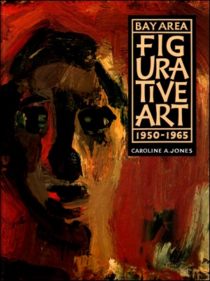 Bay Area Figurative Art 1950 - 1965