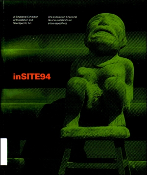 InSite 94 : A Binational Exhibition of Site-Specific Art