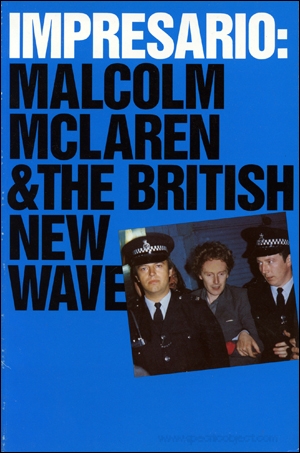 Impresario : Malcolm McLaren and the British New Wave