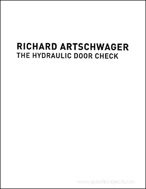 Richard Artschwager : The Hydraulic Door Check