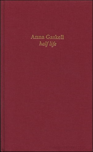 Anna Gaskell : Half Life