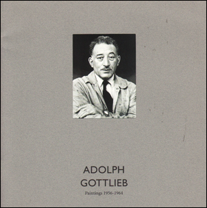 Adolph Gottlieb : Paintings 1956 - 1964