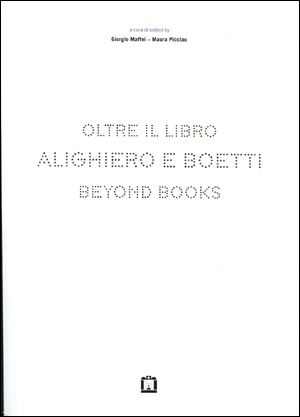 Alighiero e Boetti : Oltre il Libro / Beyond Books