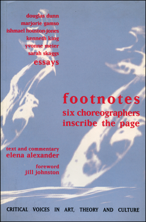 Footnotes : Six Choreographers Inscribe the Page
