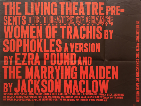 The Living Theatre Presents The Theatre of Change: Women of Trachis by Sophokles, A Version by Ezra Pound and The Marrying Maiden by Jackson Mac Low