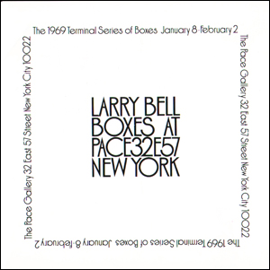 Larry Bell : Boxes / The 1969 Terminal Series of Boxes