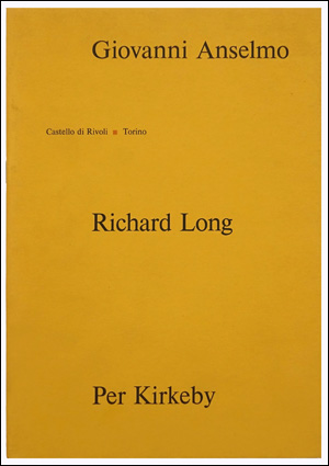 Guovanni Anselmo / Richard Long / Per Kirkeby