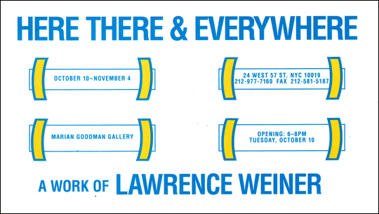 Here There & Everywhere : A Work of Lawrence Weiner