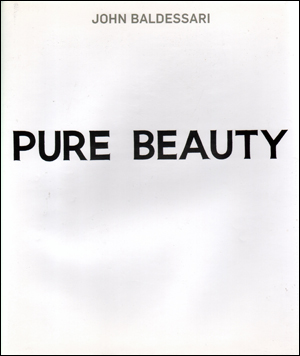 John Baldessari : Pure Beauty