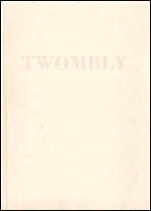 Cy Twombly : XI Recent Works