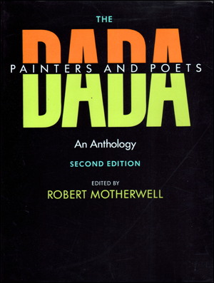 The Documents of 20th-Century Art : The Dada Painters and Poets : An Anthology