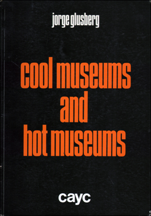 Cool Museums and Hot Museums : Toward a Museological Criticism