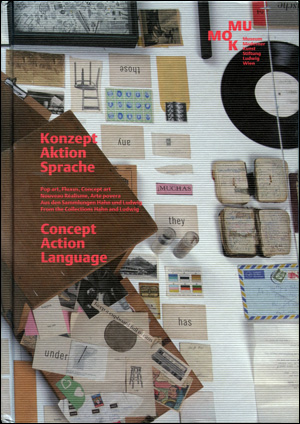 Konzept Aktion Sprache / Concept Action Language : Pop Art, Fluxus, Concept Art, Nouveau Réalisme, Arte Povera, Aus den Sammlungen Hahn und Ludwig / From the Collections Hahn and Ludwig