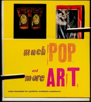 MUCH POP, MORE ART : Art of the 60s in Graphic Works, Multiples and Publications
