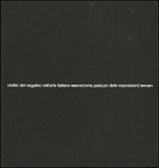 Vitalità del negativo nell'arte italiana 1960 / 70