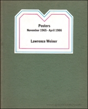 Lawrence Weiner : Posters, November 1965 - April 1986