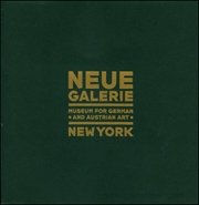 Neue Galerie : Museum for German and Austrian Art