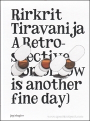 Rirkrit Tiravanija : A Retrospecitive (Tomorrow is Another Fine Day)