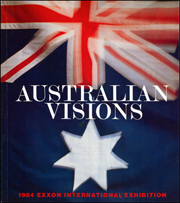 Australian Visions : 1984 Exxon International Exhibition