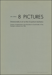 8 Pictures : Dimensionality in Art as that of Quantum Mechanics : Summary of Material Given to the Association for Social Studies, of Time, Dartington Conference, July 1986