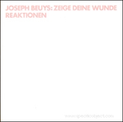 Joseph Beuys : Zeige deine Wunde