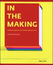In the Making : Creative Options for Contemporary Art