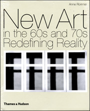 New Art in the 60s and 70s : Redefining Reality