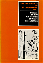 The Documents of 20th-Century Art : Picasso on Art. A Selection of Views