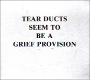 TEAR DUCTS SEEM TO BE A GRIEF PROVISION