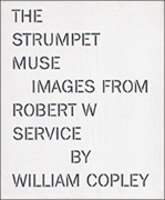 The Strumpet Muse : Images from Robert W Service