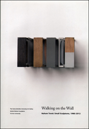 Walking on the Wall, Nahum Tevet : Small Sculptures, 1980 - 2012