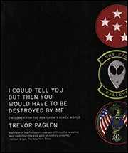 I Could Tell You But Then You Would Have To Be Destroyed By Me : Emblems from the Pentagon's Black World