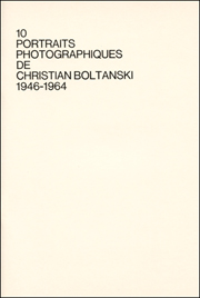 10 Portraits Photographiques de Christian Boltanski, 1946-1964