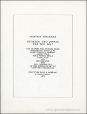 Between Two Points / Fra Due Poli : The Dreams and Journal From Meditative Rituals at Byrkjefjellet, Norway June/July 1974 Illustrated and the Chronology of the American Artist Geoffrey Hendricks