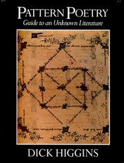 Pattern Poetry : Guide to an Unknown Literature
